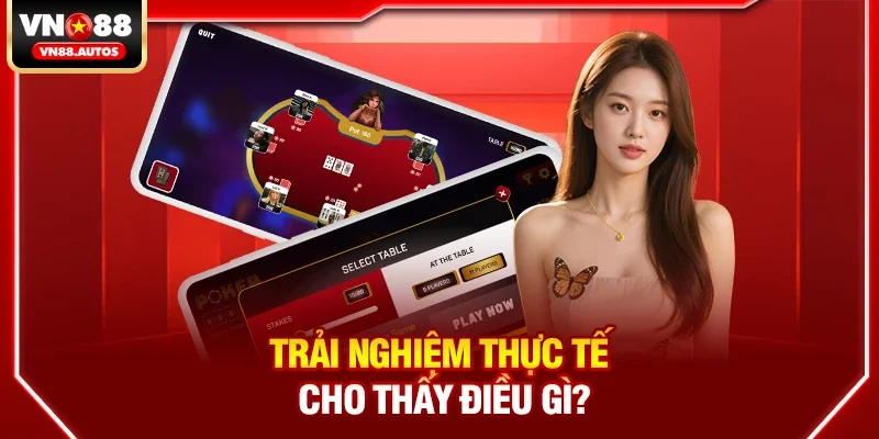 Trải nghiệm thực tế cho thấy điều gì?