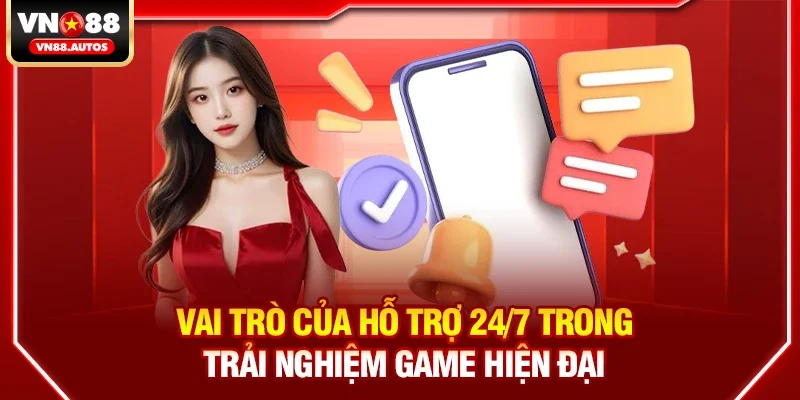 Vn88 có hỗ trợ người chơi 24/7 không – Phân tích dịch vụ hỗ trợ dưới góc nhìn người chơi